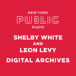 New York Public Radio: Shelby White and Leon Levy Digital Archives
